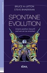 Dr. Bruce Lipton - Spontane Evolution